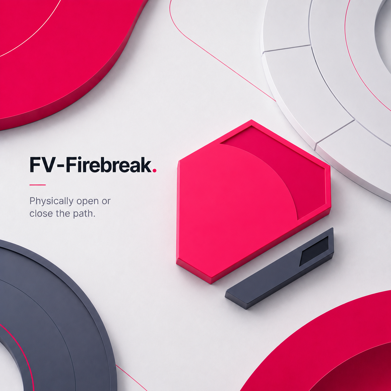 FV-Firebreak module artwork: physically open or close the connection path